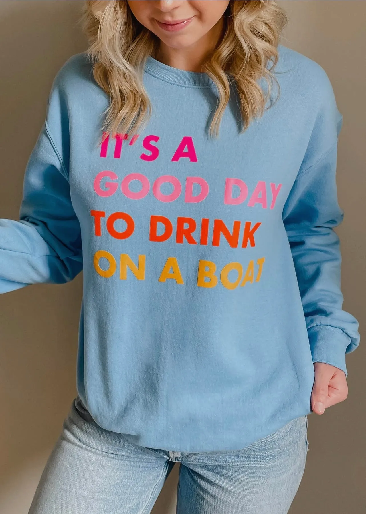 It’s A Good Day To Drink On A Boat Sweatshirt